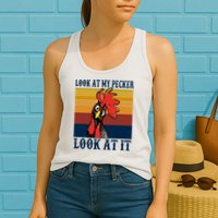 Look At My Pecker Look At It Apparel Funny Chicken Design Womens Tank Top
