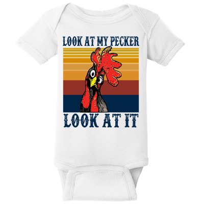 Look At My Pecker Look At It Apparel Funny Chicken Design Baby Bodysuit