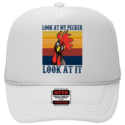 Look At My Pecker Look At It Apparel Funny Chicken Design Trucker Hat