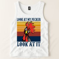 Look At My Pecker Look At It Apparel Funny Chicken Design Tank Top