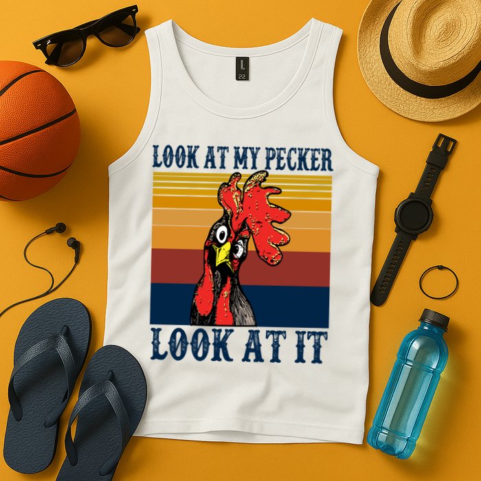 Look At My Pecker Look At It Apparel Funny Chicken Design Tank Top