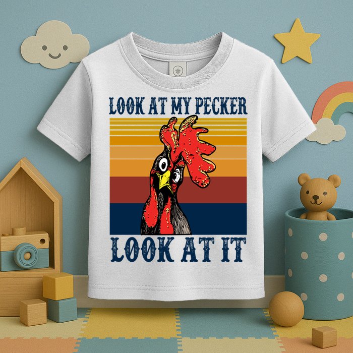 Look At My Pecker Look At It Apparel Funny Chicken Design Toddler T-Shirt