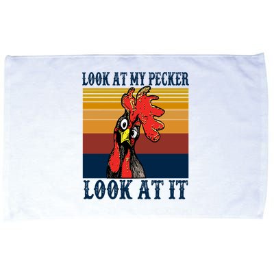 Look At My Pecker Look At It Apparel Funny Chicken Design Microfiber Hand Towel