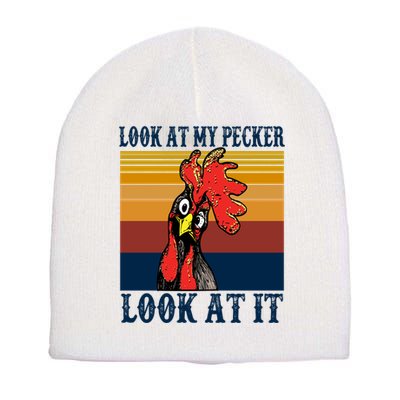 Look At My Pecker Look At It Apparel Funny Chicken Design Short Acrylic Beanie