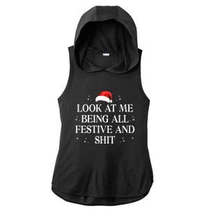 Look At Me Being All Festive and Shits Funny XmasChristmas Ladies PosiCharge Tri-Blend Wicking Draft Hoodie Tank