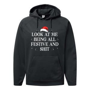 Look At Me Being All Festive and Shits Funny XmasChristmas Performance Fleece Hoodie