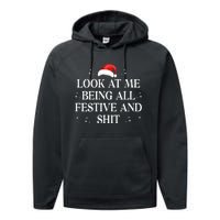 Look At Me Being All Festive and Shits Funny XmasChristmas Performance Fleece Hoodie