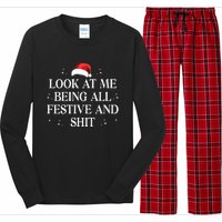 Look At Me Being All Festive and Shits Funny XmasChristmas Long Sleeve Pajama Set