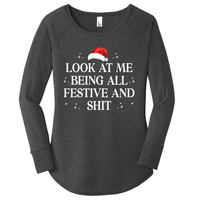 Look At Me Being All Festive and Shits Funny XmasChristmas Women's Perfect Tri Tunic Long Sleeve Shirt