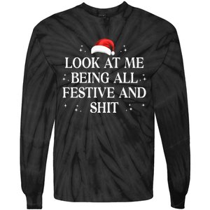 Look At Me Being All Festive and Shits Funny XmasChristmas Tie-Dye Long Sleeve Shirt