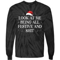 Look At Me Being All Festive and Shits Funny XmasChristmas Tie-Dye Long Sleeve Shirt