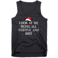 Look At Me Being All Festive and Shits Funny XmasChristmas Tank Top