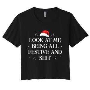 Look At Me Being All Festive and Shits Funny XmasChristmas Women's Crop Top Tee