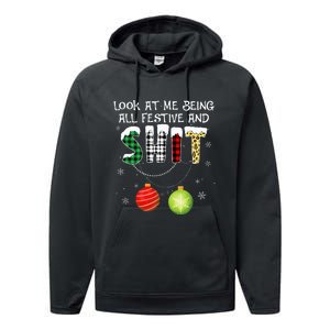 Look at Me Being All Festive Funny Christmas Saying Xmas Performance Fleece Hoodie