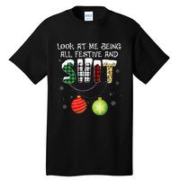 Look at Me Being All Festive Funny Christmas Saying Xmas Tall T-Shirt