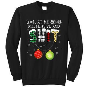 Look at Me Being All Festive Funny Christmas Saying Xmas Tall Sweatshirt