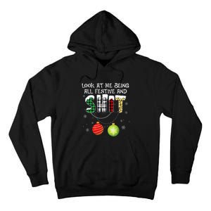 Look at Me Being All Festive Funny Christmas Saying Xmas Tall Hoodie