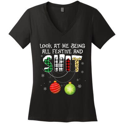 Look at Me Being All Festive Funny Christmas Saying Xmas Women's V-Neck T-Shirt