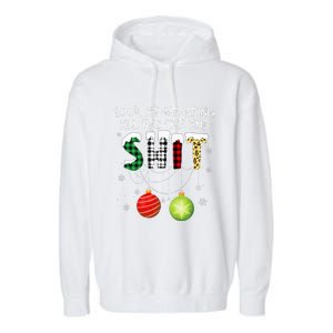 Look at Me Being All Festive Funny Christmas Saying Xmas Garment-Dyed Fleece Hoodie