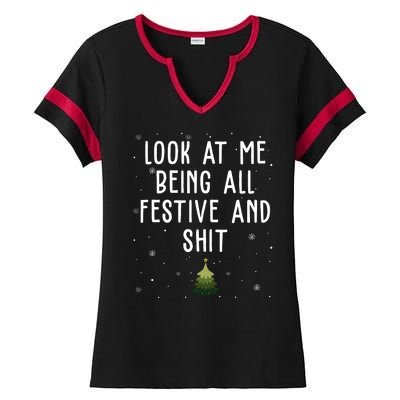 Look At Me Being All Festive And Shit Funny Christmas Ladies Halftime Notch Neck Tee