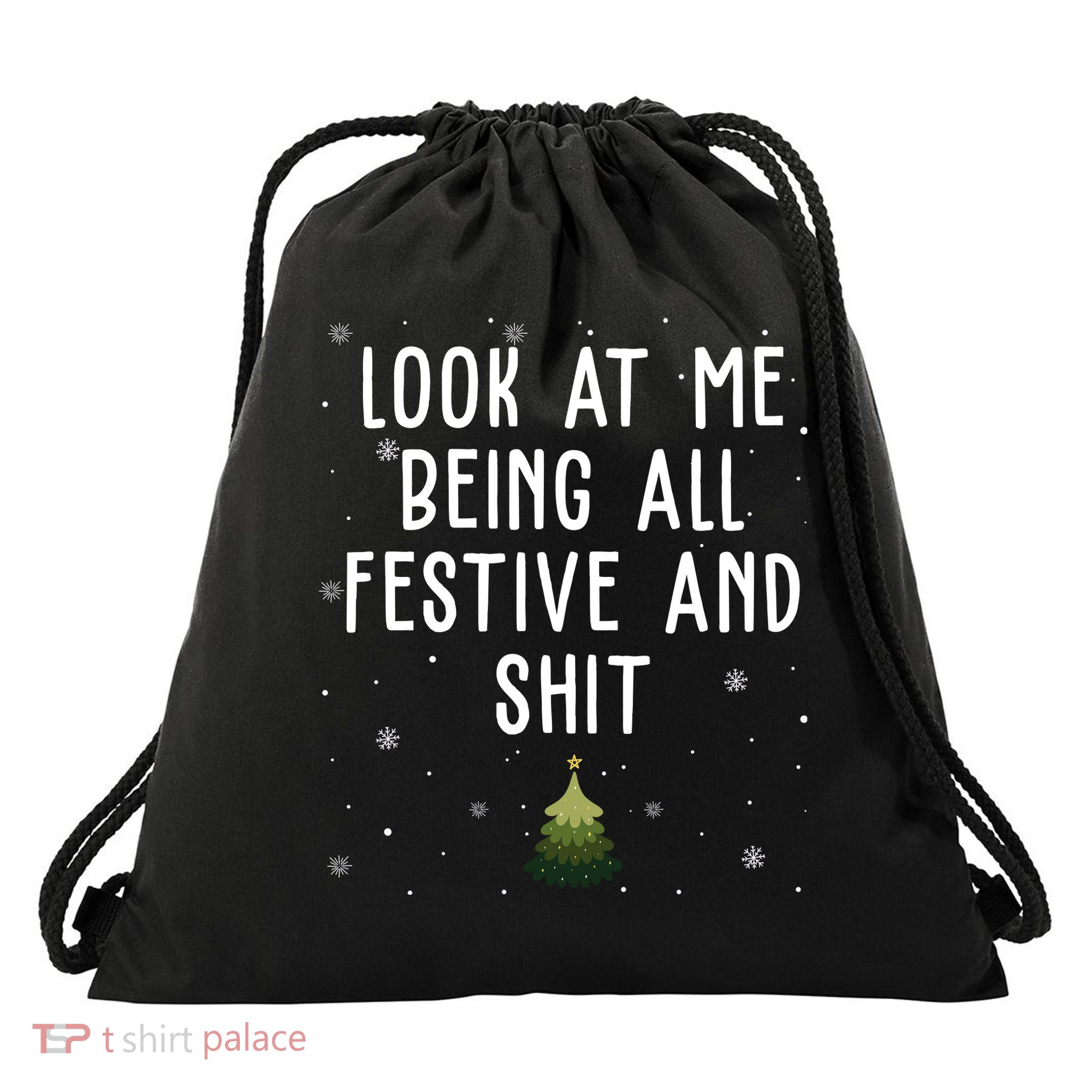 Look At Me Being All Festive And Shit Funny Christmas Drawstring Bag