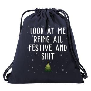 Look At Me Being All Festive And Shit Funny Christmas Drawstring Bag