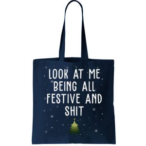 Look At Me Being All Festive And Shit Funny Christmas Tote Bag