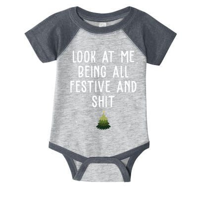 Look At Me Being All Festive And Shit Funny Christmas Infant Baby Jersey Bodysuit