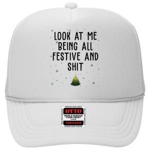 Look At Me Being All Festive And Shit Funny Christmas High Crown Mesh Back Trucker Hat