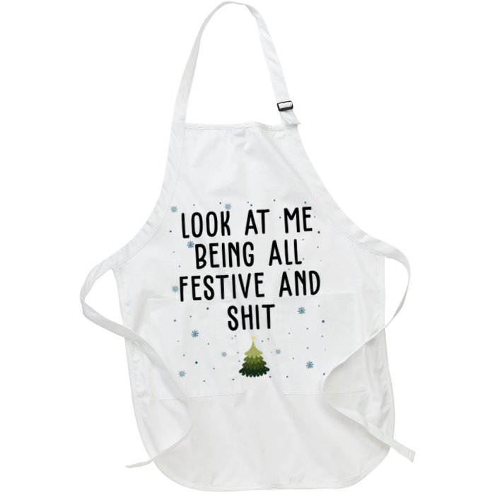 Look At Me Being All Festive And Shit Funny Christmas Apron