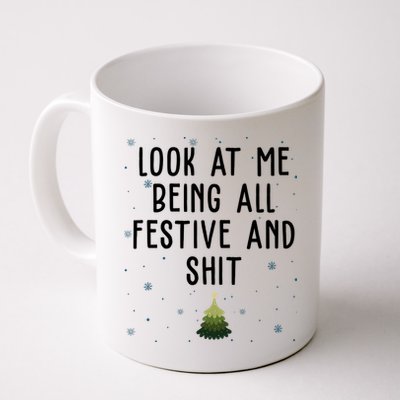 Look At Me Being All Festive And Shit Funny Christmas Mug