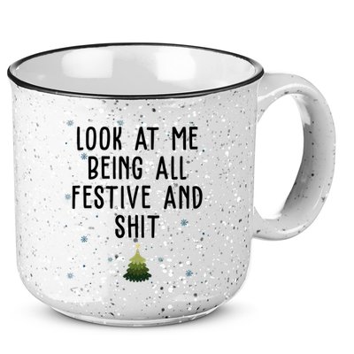 Look At Me Being All Festive And Shit Funny Christmas 15oz Campfire Ceramic Mug