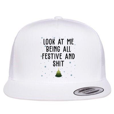 Look At Me Being All Festive And Shit Funny Christmas Flatbill Hat