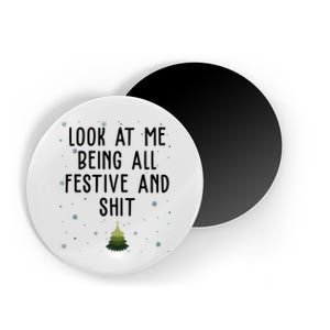 Look At Me Being All Festive And Shit Funny Christmas Magnet