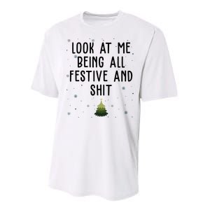 Look At Me Being All Festive And Shit Funny Christmas Performance Sprint T-Shirt