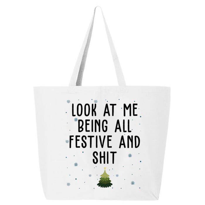 Look At Me Being All Festive And Shit Funny Christmas 25L Jumbo Tote