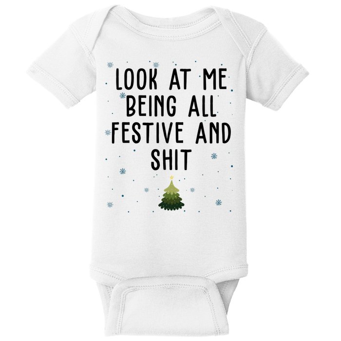 Look At Me Being All Festive And Shit Funny Christmas Baby Bodysuit