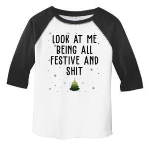 Look At Me Being All Festive And Shit Funny Christmas Toddler Fine Jersey T-Shirt