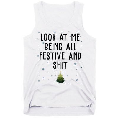 Look At Me Being All Festive And Shit Funny Christmas Tank Top