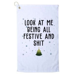 Look At Me Being All Festive And Shit Funny Christmas Platinum Collection Golf Towel