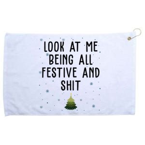 Look At Me Being All Festive And Shit Funny Christmas Grommeted Golf Towel