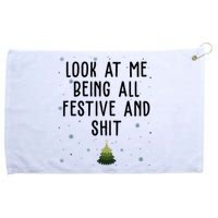 Look At Me Being All Festive And Shit Funny Christmas Grommeted Golf Towel