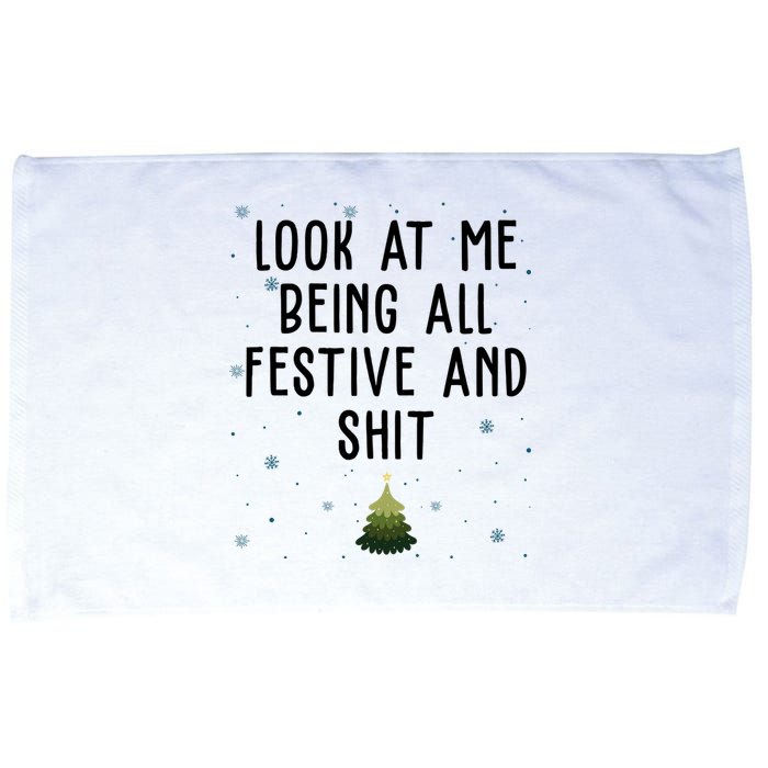 Look At Me Being All Festive And Shit Funny Christmas Microfiber Hand Towel