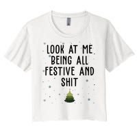 Look At Me Being All Festive And Shit Funny Christmas Women's Crop Top Tee