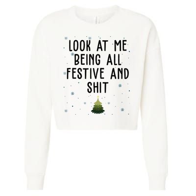 Look At Me Being All Festive And Shit Funny Christmas Cropped Pullover Crew