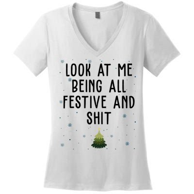 Look At Me Being All Festive And Shit Funny Christmas Women's V-Neck T-Shirt