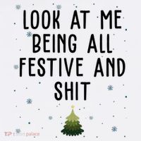 Look At Me Being All Festive And Shit Funny Christmas Women's V-Neck T-Shirt