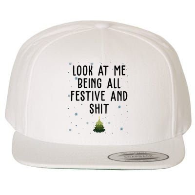 Look At Me Being All Festive And Shit Funny Christmas Wool Snapback Cap