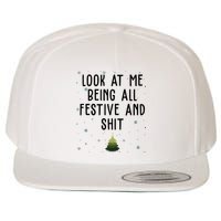 Look At Me Being All Festive And Shit Funny Christmas Wool Snapback Cap