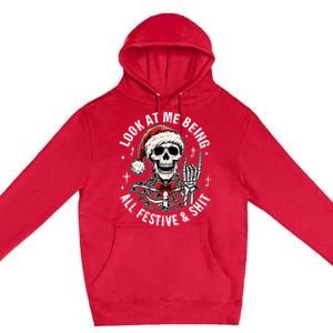 Look At Me Being All Festive And Funny Skeleton Premium Pullover Hoodie